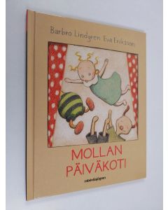 Kirjailijan Barbro Lindgren käytetty kirja Mollan päiväkoti
