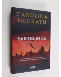 Kirjailijan Carolina Neurath käytetty kirja Fartblinda
