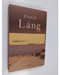 Kirjailijan Fredrik Lång käytetty kirja Basim, min kära