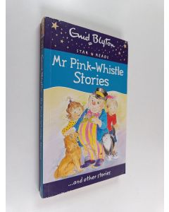 Kirjailijan Enid Blyton käytetty kirja Mr Pink-Whistle Stories