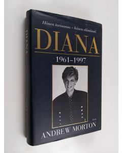 Kirjailijan Andrew Morton käytetty kirja Diana : Hänen tarinansa