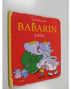 Kirjailijan Jean de Brunhoff käytetty kirja Babarin juhlat