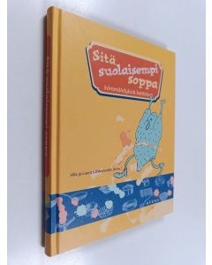 käytetty kirja Sitä suolaisempi soppa : kömmähdyksiä keittiössä