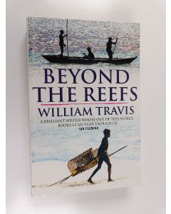 Kirjailijan William Travis käytetty kirja Beyond the reefs & shark for sale