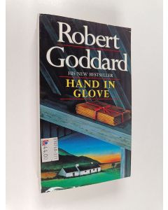 Kirjailijan Robert Goddard käytetty kirja Hand in glove