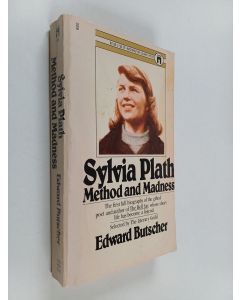 Kirjailijan Edward Butscher käytetty kirja Sylvia Plath - Method and Madness