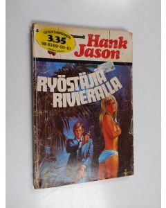 Kirjailijan Hank Jason käytetty teos Hank Jason : Ryöstäjiä Rivieralla