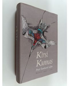 Kirjailijan Kirsi Kunnas käytetty kirja Puut kantavat valoa : runot 1947-1986 ja suomennoksia