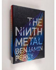 Kirjailijan Benjamin Percy käytetty kirja The ninth metal - 9th metal