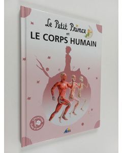 Kirjailijan Henri Medori käytetty kirja Le Petit Prince et le corps humain