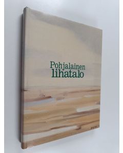 Kirjailijan Gustav Sandelin käytetty kirja Pohjalainen lihatalo : Itikka 1914-1989