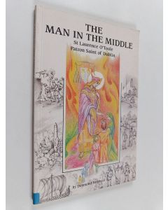 Kirjailijan Desmond Forristal käytetty kirja The Man in the Middle - St. Laurence O'Toole, Patron Saint of Dublin