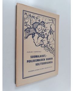 Kirjailijan Ilmari Wirkkala käytetty kirja Suomalaiset - pohjoismaiden vanhin kulttuurikansa