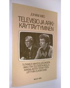Kirjailijan Juhani Wiio käytetty kirja Televisio ja arkikäyttäytyminen : tutkimus mahdollisuuksista vaikuttaa television avulla kansalaisten terveyteen liittyviin elintapoihin
