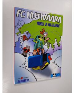 käytetty kirja FC Hutivaara albumi 2 : prinssi ja kerjäläinen
