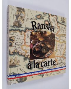 käytetty kirja Ranska a la carte : ruokaretkellä