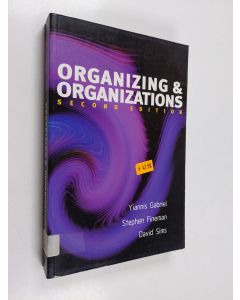 Kirjailijan Yiannis Gabriel käytetty kirja Organizing & organizations : an introduction