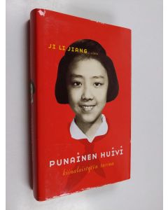 Kirjailijan Ji Li Jiang käytetty kirja Punainen huivi : kiinalaistytön tarina