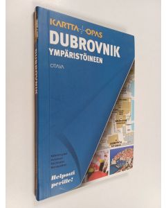 Tekijän Vincent Grandferry  Pave Brailo  käytetty kirja Dubrovnik ympäristöineen : kartta + opas : nähtävyydet, ostokset, ravintolat, menopaikat