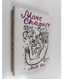 Kirjailijan Marc Chagall käytetty kirja Mitt liv