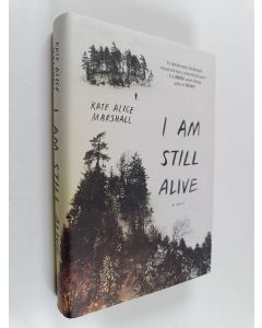 Kirjailijan Kate Alice Marshall käytetty kirja I Am Still Alive