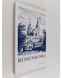 Kirjailijan Jorgen Hein käytetty kirja Rosenborg Palace : A Guide to The Danish Royal Collections