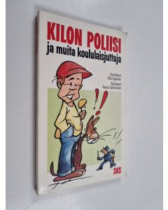 Tekijän Ulla Lipponen  käytetty kirja Kilon poliisi ja muita koululaisjuttuja