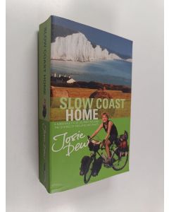 Kirjailijan Josie Dew käytetty kirja Slow Coast Home - A 5000-mile Journey Around the Shores of England and Wales