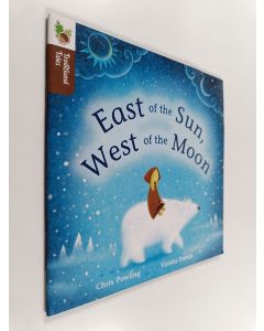 Kirjailijan Chris Powling käytetty teos East of the Sun, West of the Moon