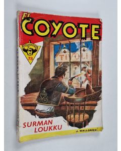 Kirjailijan Jose Mallorqui käytetty kirja El Coyote : Surman loukku