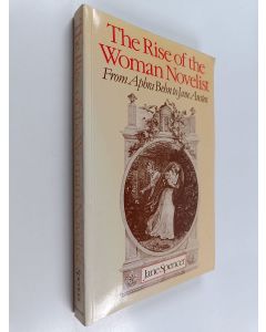 Kirjailijan Jane Spencer käytetty kirja The rise of the woman novelist : from Aphra Behn to Jane Austen