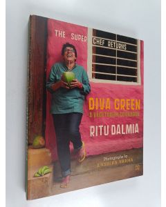 Kirjailijan Ritu Dalmia käytetty kirja Diva Green - A Vegetarian Cookbook