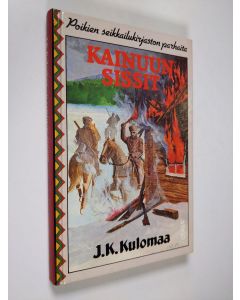 Kirjailijan J. K. Kulomaa käytetty kirja Kainuun sissit : seikkailukertomus