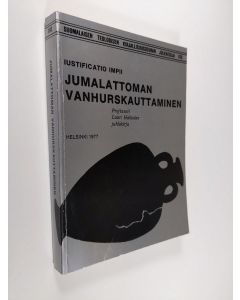 Tekijän Jussi Talasniemi  käytetty kirja Jumalattoman vanhurskauttaminen : juhlakirja professori Lauri Haikolan täyttäessä 60 vuotta 9.2.1977 = Iustificatio impii : reverendissimo ac doctissimo domino sexagenario Lauri Robert Haikola, doctori theologiae p