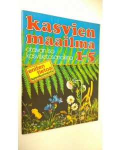 käytetty teos Kasvien maailma 1-5 : Näytesivut
