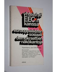 Tekijän Jan-Erik Modig  käytetty kirja Yhteistyö EEC:n kanssa : eurooppalaisten sosiaalidemokraattien näkökantoja