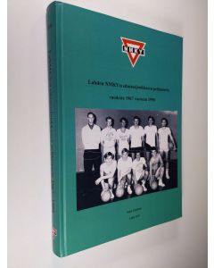 Kirjailijan Ismo Vaittinen käytetty kirja LaNMKY:n edustusjoukkueen pelihistoria vuodesta 1967 vuoteen 1990
