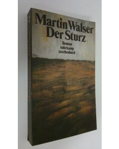 Kirjailijan Martin Walser käytetty kirja Der Sturz : Roman (ERINOMAINEN)