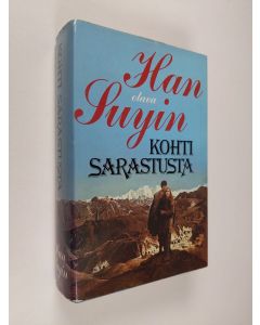 Kirjailijan Suyin Han käytetty kirja Kohti sarastusta