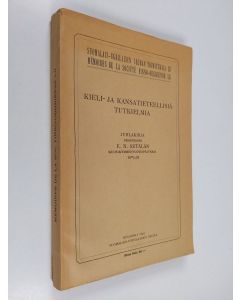 käytetty kirja Kieli- ja kansatieteellisiä tutkielmia - juhlakirja professori E. N. Setälän kuusikymmenvuotispäiväksi 27.2.1924