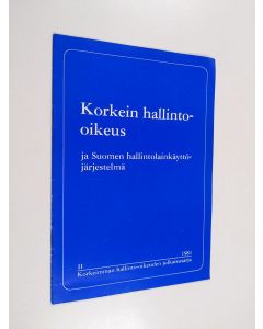 käytetty kirja Korkein hallinto-oikeus ja Suomen hallintolainkäyttöjärjestelmä