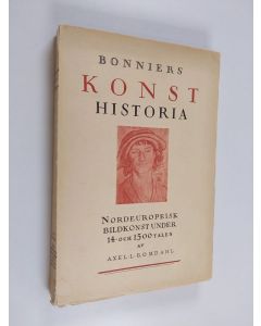 Kirjailijan Axel Ludvig Romdahl käytetty kirja Nordeuropeisk bildkonst under 14- och 1500 talen