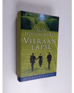 Kirjailijan Alan Hollinghurst käytetty kirja Vieraan lapsi