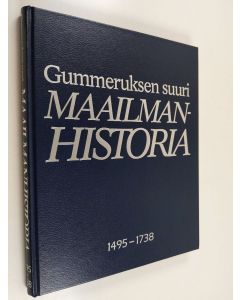 Tekijän Jorma O. Tiainen  käytetty kirja Gummeruksen suuri maailmanhistoria : ihmiskunnan kronikka 1495-1738