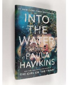 Kirjailijan Paula Hawkins käytetty kirja Into the Water - A Novel