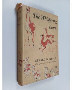 Kirjailijan Gerald Malcolm Durrell käytetty kirja The whispering land - With ill. by Ralph Thompson