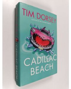 Kirjailijan Tim Dorsey käytetty kirja Cadillac Beach : A Novel