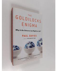 Kirjailijan P. C. W. Davies käytetty kirja The Goldilocks Enigma : Why is the Universe Just Right for Life?