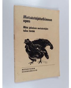 käytetty teos Metsästäjätutkinnon opas : mitä jokaisen metsästäjän tulee tietää