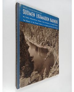 Kirjailijan Paavo Suomalainen & Esko Suomalainen käytetty kirja Suomen erämaiden kauneus : kuvia Kuusamosta ja Sallasta : bilder från Kuusamo och Salla : bilder aus Kuusamo und Salla = De finska ödemarkernas skönhet = Die Schönheit der finnischen Einöden 